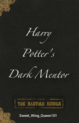 Harry Potter's Dark Mentor || #2 ✔