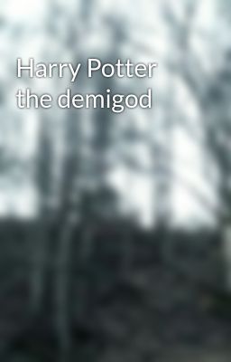 Harry Potter the demigod