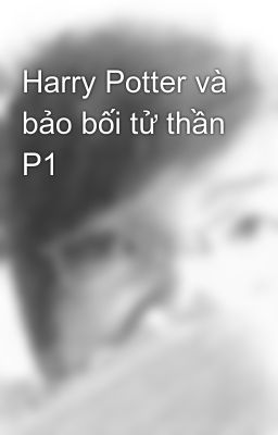 Harry Potter và bảo bối tử thần P1