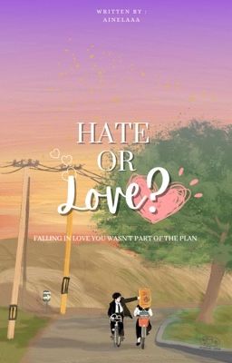 Hate or Love? | C