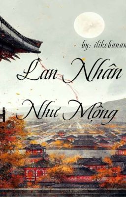 [hậu cung như ý truyện] Lan Nhân Như Mộng