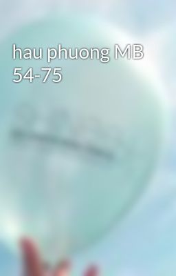 hau phuong MB 54-75