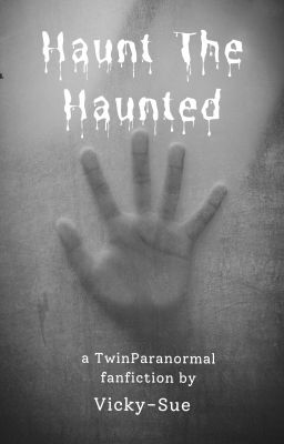 Haunt The Haunted|TwinParanormal x Male! Oc Soulmate!AU