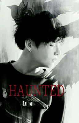 Haunted|OS [Vkook]