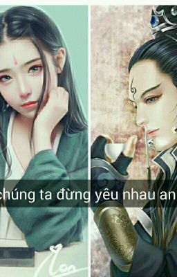 Hay chúng ta đừng yêu nhau anh nhé 😊