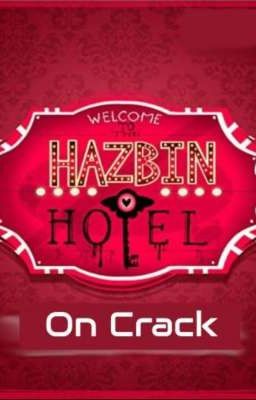 Hazbin Hotel and Helluva boss- on crack