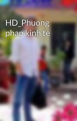 HD_Phuong phap kinh te