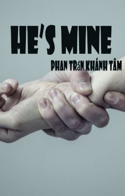 He's mine ( Đam mỹ )