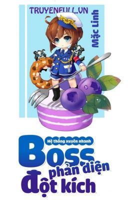 Hệ thống xuyên nhanh: Boss phản diện đột kích