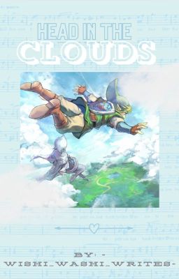 Head in the clouds (Skyward Sword Link x Reader)