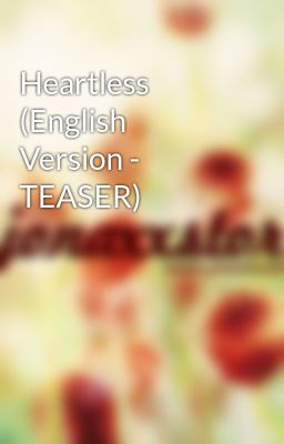 Heartless (English Version - TEASER)