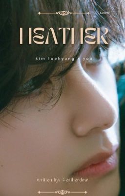 HEATHER | Kim Taehyung