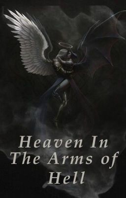 Heaven In The Arms Of Hell...