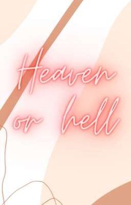 Heaven or Hell