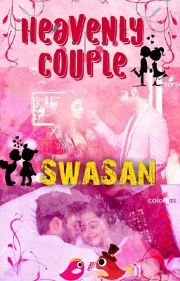 Heavenly Couple--- SwaSan (Fan Fiction)