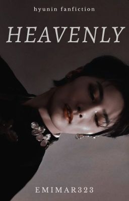 Heavenly ⋄ hyunin ✓