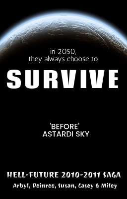 Hell-Future 2010-2011 Saga: SURVIVE ✔