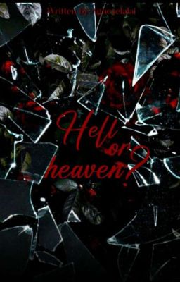 Hell or heaven?