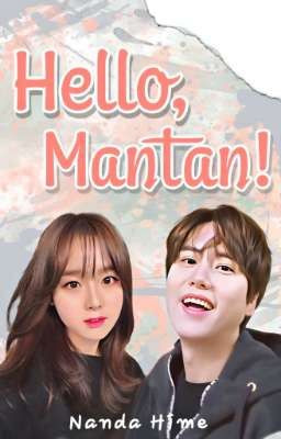 Hello, Mantan! [MINI FANFICTION]