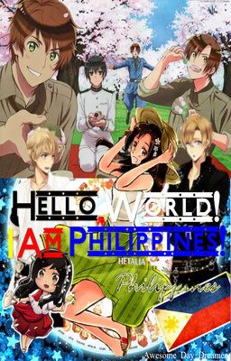 Hello World! I Am Philippines! (Hetalia Philippines Fanfic)