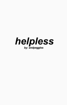 HELPLESS - hamliza ♡