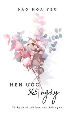 HẸN ƯỚC 365 NGÀY - ĐÀO HOA YÊU