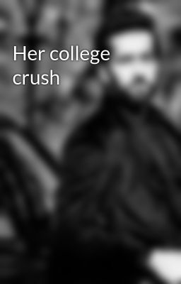 Her college crush