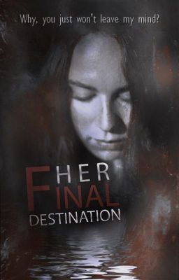 HER FINAL DESTINATION