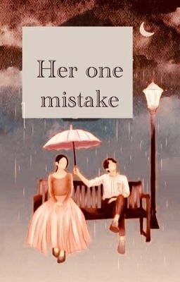 Her One MISTAKE 