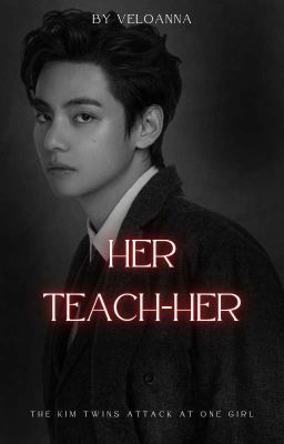 Her Teach-her | KTH 18+