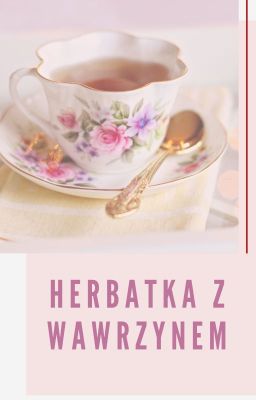 Herbatka Z Wawrzynem