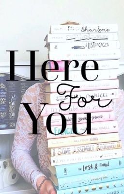 Here For You