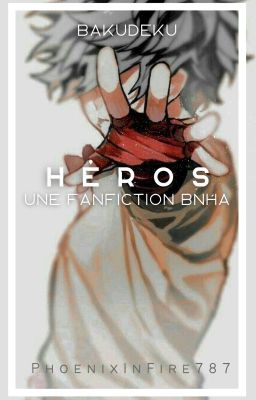 HEROS ||MHA/BNHA FANFIC|| bakudeku