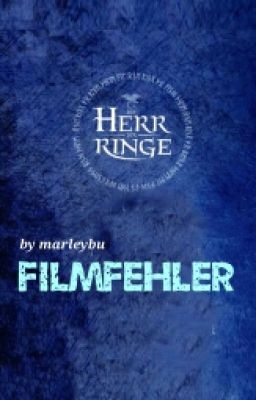 Herr der Ringe - Filmfehler