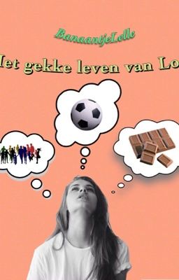 Het gekke leven van Loïs.