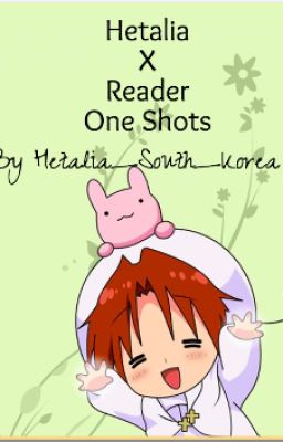 Hetalia X Reader One Shots (Open)