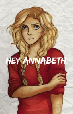 Hey Annabeth