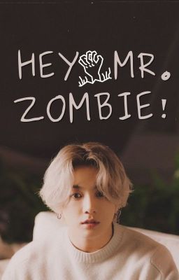 Hey Mr. Zombie! || jinkook