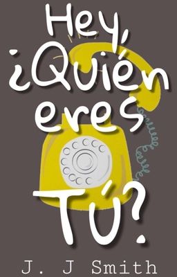 Hey, ¿Quién eres tú?  