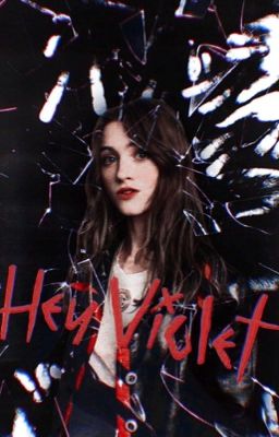 Hey Violet | H. POTTER