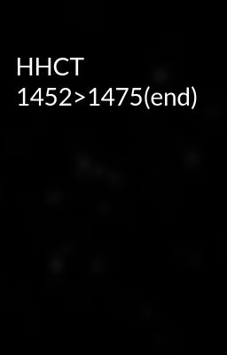 HHCT 1452>1475(end)