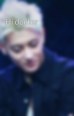Hi doctor