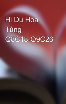 Hi Du Hoa Tùng Q8C18-Q9C26