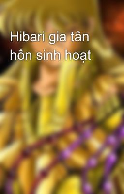 Hibari gia tân hôn sinh hoạt