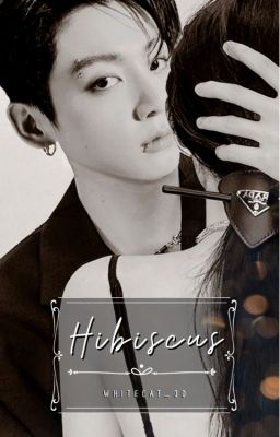 Hibiscus (BTS Jeon Jungkook FF)