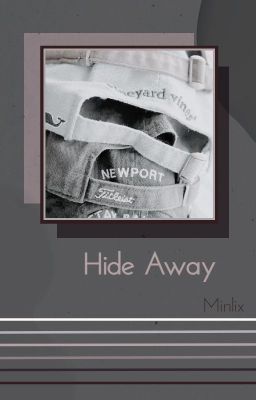 Hide Away | Minlix