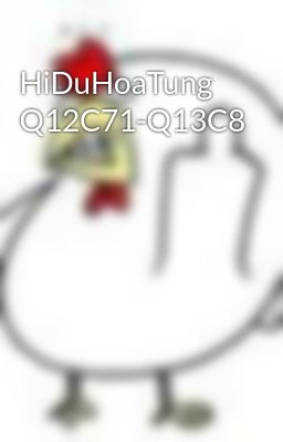 HiDuHoaTung Q12C71-Q13C8