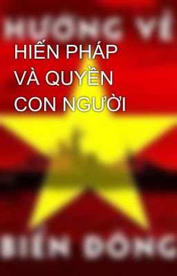 HIẾN PHÁP VÀ QUYỀN CON NGƯỜI