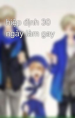 hiệp định 30 ngày làm gay