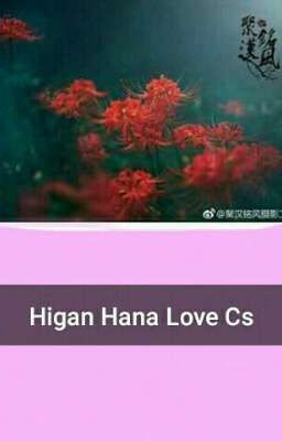 -->~☆~Higan Hana Love Cs~♡~<--